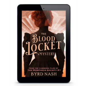 The Blood Locket Mystery #1 From the Casebook Files of the Morpheus Society ebook